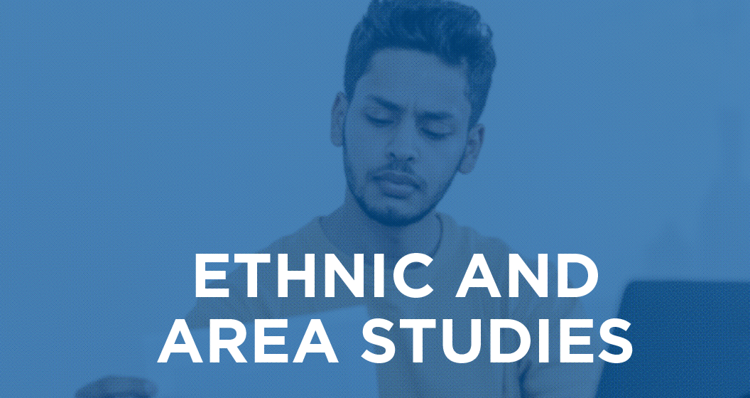 Ethnic and Area Studies